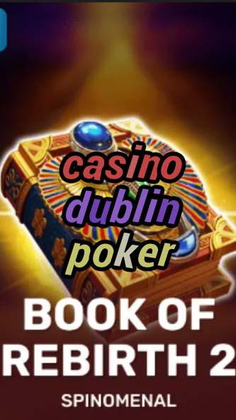 casino dublin poker-trdjkmsxjksdss.com
