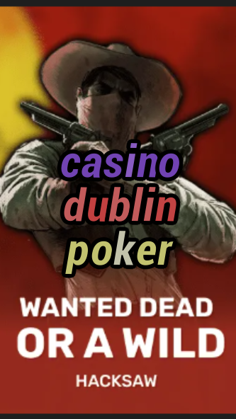 casino dublin poker-trdjkmsxjksdss.com